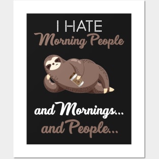 I Hate Morning People _ Morning _ People Funny Slo Posters and Art